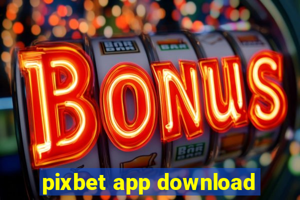 pixbet app download